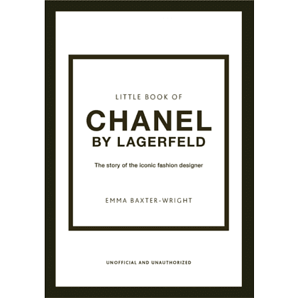 Книга на английском языке "Little Book of Chanel by Lagerfeld: The Story of the Iconic Fashion Designer", Baxter-wright E.