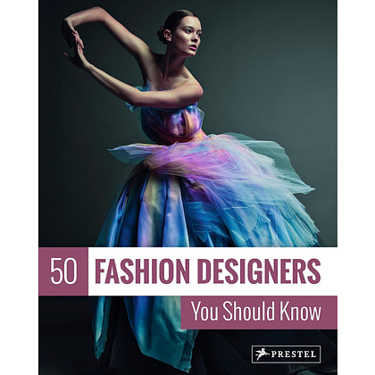 Книга на английском языке "50 Fashion Designers You Should Know", Simone Werle