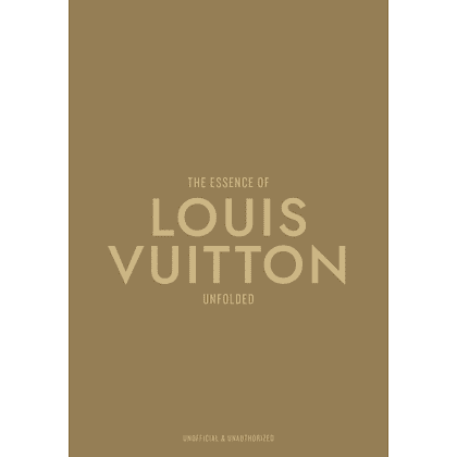 Книга на английском языке "The Essence of Louis Vuitton. Unfolded" HB, Kelly Reising