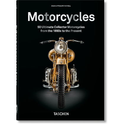 Книга "Motorcycles, 50 Ultimate Collector Motorcycles from the 1890s to the Present", (Английский язык)