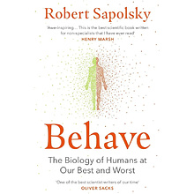 Книга "Behave, The Biology of Humans at Our Best and Worst", Sapolsky R.