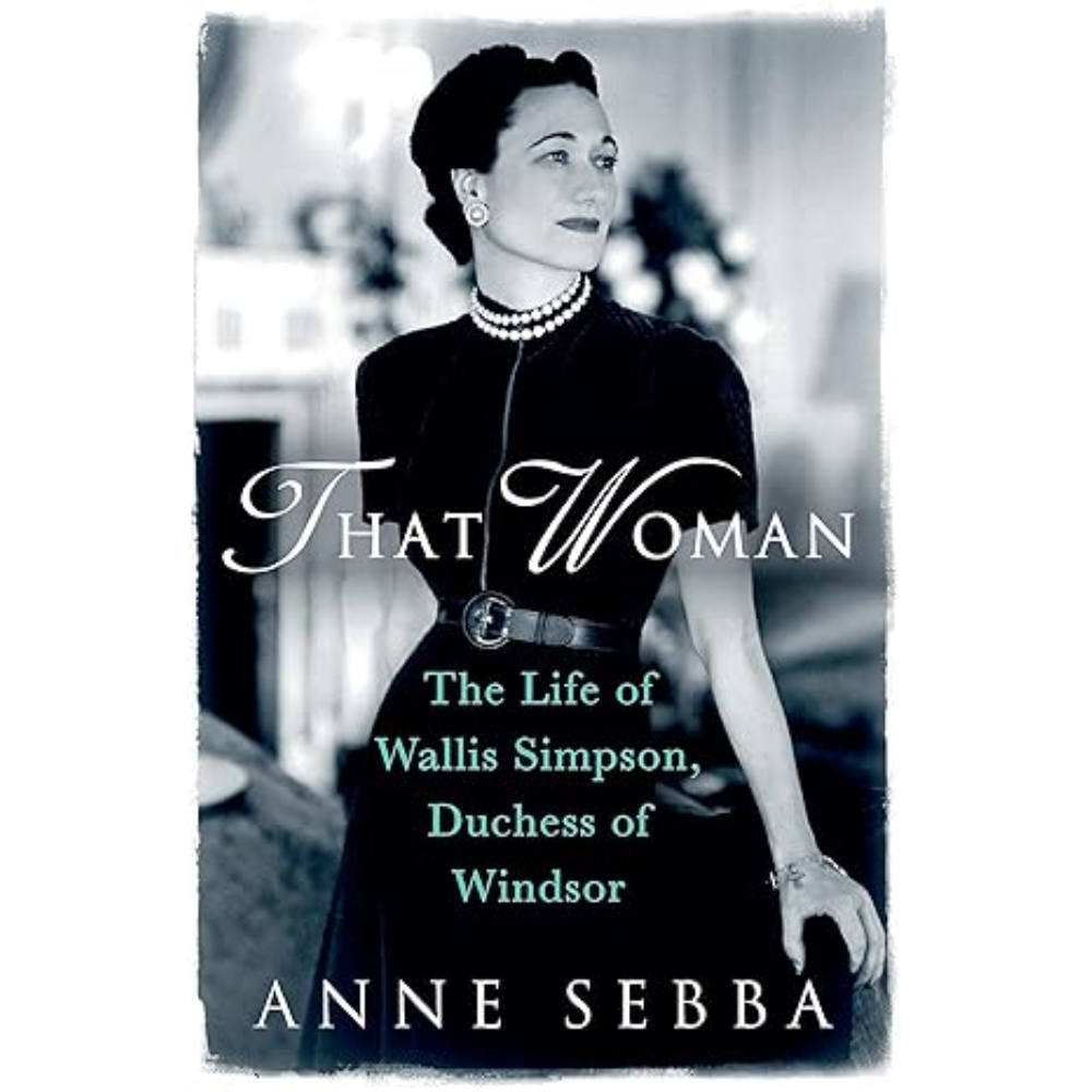 Книга на английском языке "That Woman: the Life of Wallis Simpson, Duchess of Windsor", Anne Sebba